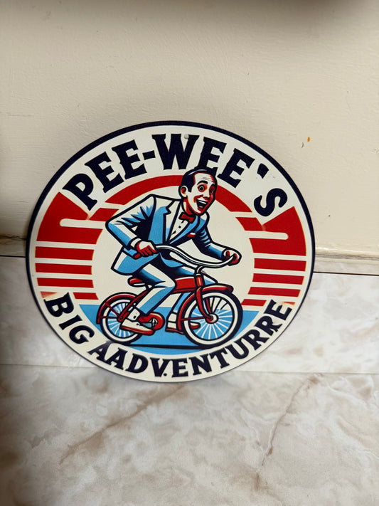 Round Pee-Wee’s Big Adventure sign
